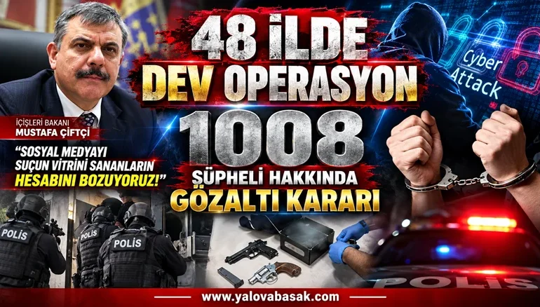 48 İlde Dev Operasyon: “Yeni Nesil Suç Örgütleri”ne 1008 Şüpheli Hakkında Gözaltı Kararı 1 48 İlde Dev Operasyon: “Yeni Nesil Suç Örgütleri”ne 1008 Şüpheli Hakkında Gözaltı Kararı