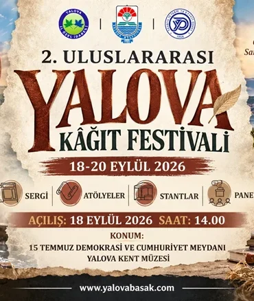 Yalova’da 2. Uluslararası Kâğıt Festivali başlıyor 10 Yalova’da 2. Uluslararası Kâğıt Festivali başlıyor