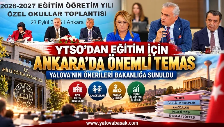 YTSO’dan Eğitim İçin Ankara’da Önemli Temas: Yalova’nın Önerileri Bakanlığa Sunuldu 1 YTSO’dan Eğitim İçin Ankara’da Önemli Temas: Yalova’nın Önerileri Bakanlığa Sunuldu