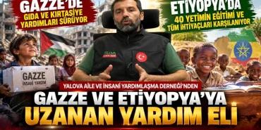Yalova’dan Gazze ve Etiyopya’ya Uzanan İyilik Eli 13 Yalova’dan Gazze ve Etiyopya’ya Uzanan İyilik Eli