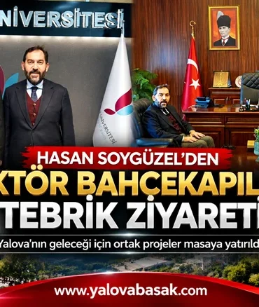 Hasan Soygüzel’den Rektör Bahçekapılı’ya Tebrik Ziyareti