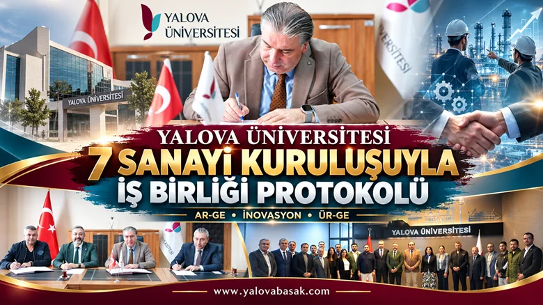 Yalova Üniversitesi’nden 7 Sanayi Kuruluşuyla İş Birliği Protokolü