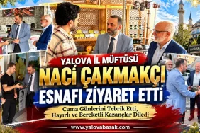 Yalova İl Müftüsü Naci Çakmakçı Sahada: Esnafla Buluştu 4 Yalova İl Müftüsü Naci Çakmakçı Sahada: Esnafla Buluştu