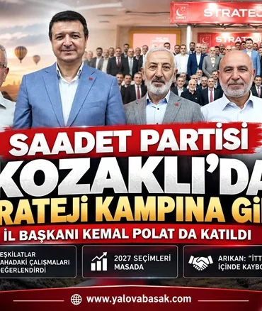 Saadet Partisi Kozaklı’da Strateji Kampına Girdi: 2027 Seçimleri Masada 3 Saadet Partisi Kozaklı’da Strateji Kampına Girdi: 2027 Seçimleri Masada