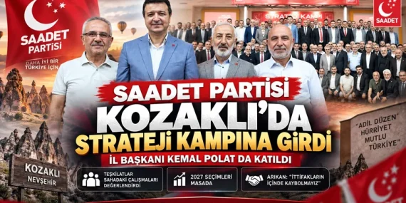 Saadet Partisi Kozaklı’da Strateji Kampına Girdi: 2027 Seçimleri Masada 53 Saadet Partisi Kozaklı’da Strateji Kampına Girdi: 2027 Seçimleri Masada