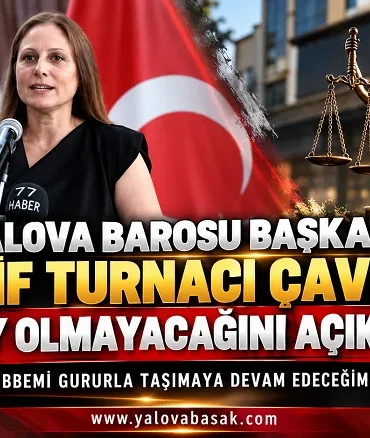Yalova Barosu Başkanı Elif Turnacı Çavuş Aday Olmayacağını Açıkladı 5 Yalova Barosu Başkanı Elif Turnacı Çavuş Aday Olmayacağını Açıkladı