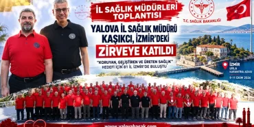 Yalova İl Sağlık Müdürü Kaşıkcı, İl Sağlık Müdürleri Toplantısı’na Katıldı 13 Yalova İl Sağlık Müdürü Kaşıkcı, İl Sağlık Müdürleri Toplantısı’na Katıldı