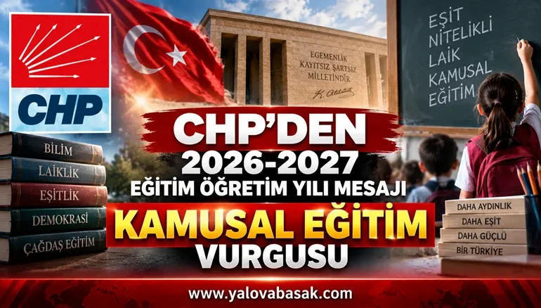 CHP’den 2026-2027 Eğitim Öğretim Yılı Mesajı: “Kamusal Eğitim Cumhuriyeti İçin Yeniden Kuracağız” 72 CHP’den 2026-2027 Eğitim Öğretim Yılı Mesajı: “Kamusal Eğitim Cumhuriyeti İçin Yeniden Kuracağız”