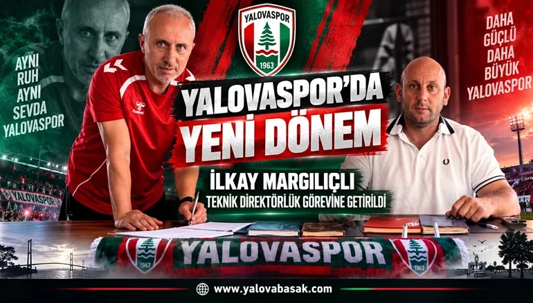 Yalovaspor’da Yeni Dönem: İlkay Margılıçlı Teknik Direktörlük Görevine Getirildi