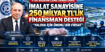 YTSO Başkanı Demiryürek: 250 Milyar TL’lik Finansman Yalova İçin Fırsat