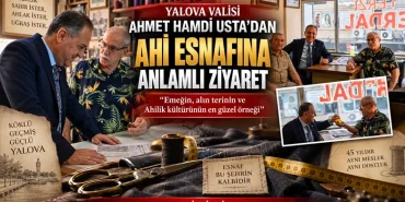 Yalova Valisi Ahmet Hamdi Usta’dan Ahi Esnafına Anlamlı Ziyaret 16 Yalova Valisi Ahmet Hamdi Usta’dan Ahi Esnafına Anlamlı Ziyaret