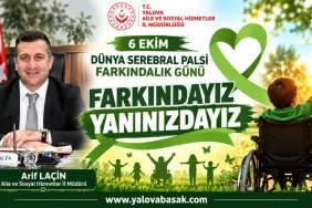 6 Ekim Serebral Palsi Farkındalık Günü: Yalova’da Ailelere Destek Mesajı 5 6 Ekim Serebral Palsi Farkındalık Günü: Yalova’da Ailelere Destek Mesajı