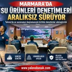Yalova’da Balıkçılık Denetimleri Sezon Başında Sıkılaştırıldı 2 Yalova’da Balıkçılık Denetimleri Sezon Başında Sıkılaştırıldı