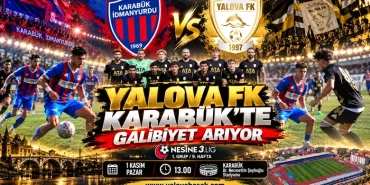 YALOVA FK, KARABÜK DEPLASMANINDA GALİBİYET PEŞİNDE! 13 YALOVA FK, KARABÜK DEPLASMANINDA GALİBİYET PEŞİNDE!