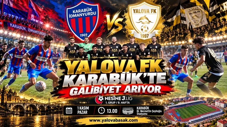 YALOVA FK, KARABÜK DEPLASMANINDA GALİBİYET PEŞİNDE!
