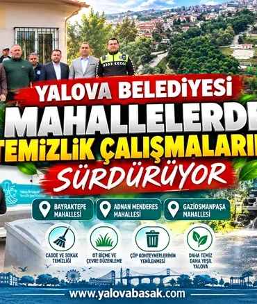 Yalova’da Mahallelerde Temizlik Seferberliği Sürüyor
