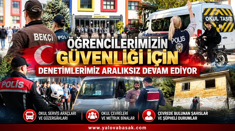 Yalova’da Okul Çevrelerinde Güvenlik Denetimleri Aralıksız Sürüyor
