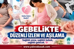 Gebelikte Düzenli İzlem ve Aşılama Anne ve Bebek Sağlığı İçin Büyük Önem Taşıyor