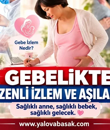 Gebelikte Düzenli İzlem ve Aşılama Anne ve Bebek Sağlığı İçin Büyük Önem Taşıyor 4 Gebelikte Düzenli İzlem ve Aşılama Anne ve Bebek Sağlığı İçin Büyük Önem Taşıyor