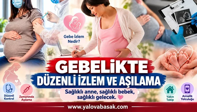 Gebelikte Düzenli İzlem ve Aşılama Anne ve Bebek Sağlığı İçin Büyük Önem Taşıyor 6 Gebelikte Düzenli İzlem ve Aşılama Anne ve Bebek Sağlığı İçin Büyük Önem Taşıyor