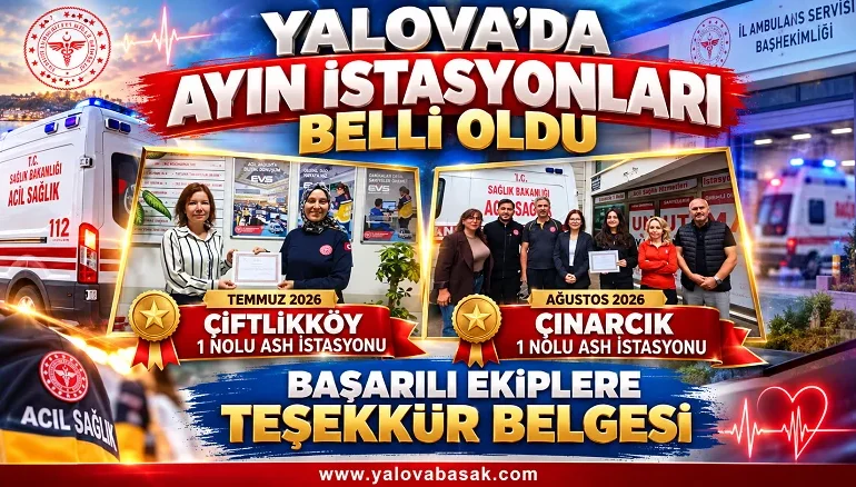 Yalova’da Ayın İstasyonları Belli Oldu: Çiftlikköy ve Çınarcık Ekiplerine Başarı Belgesi 1 Yalova’da Ayın İstasyonları Belli Oldu: Çiftlikköy ve Çınarcık Ekiplerine Başarı Belgesi