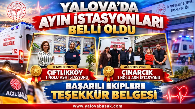 Yalova’da Ayın İstasyonları Belli Oldu: Çiftlikköy ve Çınarcık Ekiplerine Başarı Belgesi