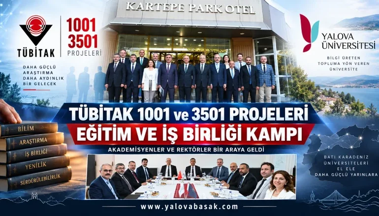 TÜBİTAK 1001 ve 3501 Projeleri Kampında Akademik İş Birliği Vurgusu