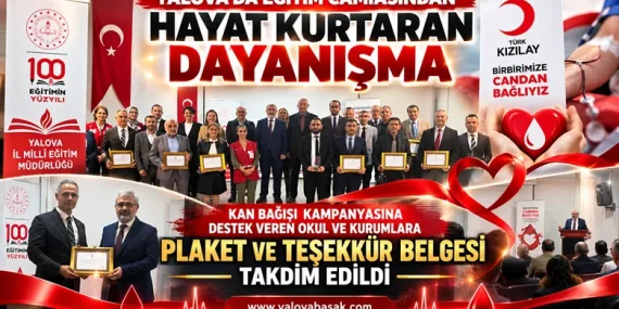 Yalova’da Eğitime Değer Katan Dayanışma: Kan Bağışı Kampanyasına Destek Veren Okul ve Kurumlar Ödüllendirildi 11 Yalova’da Eğitime Değer Katan Dayanışma: Kan Bağışı Kampanyasına Destek Veren Okul ve Kurumlar Ödüllendirildi