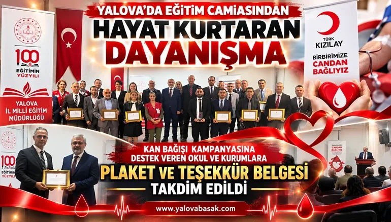 Yalova’da Eğitime Değer Katan Dayanışma: Kan Bağışı Kampanyasına Destek Veren Okul ve Kurumlar Ödüllendirildi 1 Yalova’da Eğitime Değer Katan Dayanışma: Kan Bağışı Kampanyasına Destek Veren Okul ve Kurumlar Ödüllendirildi