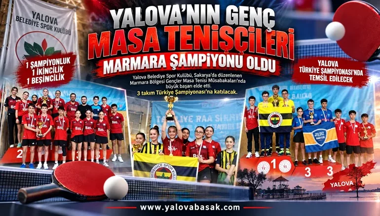 Yalova’nın Genç Masa Tenisçileri Marmara Şampiyonu Oldu