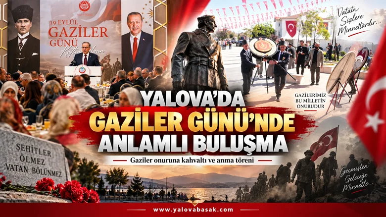 Yalova’da Gaziler Günü’nde Vefa Buluşması: Gaziler Onuruna Kahvaltı ve Anma Töreni