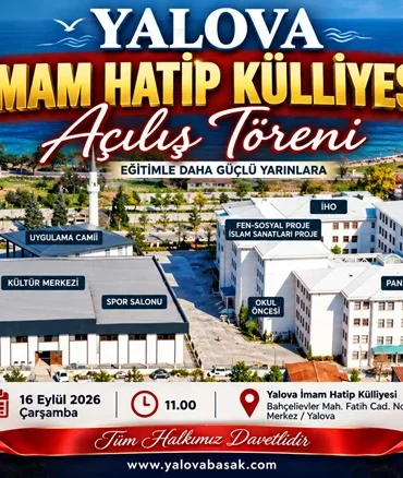 Yalova’da Eğitimde Yeni Bir Dönem: İmam Hatip Külliyesi 16 Eylül’de Açılıyor 2 Yalova’da Eğitimde Yeni Bir Dönem: İmam Hatip Külliyesi 16 Eylül’de Açılıyor