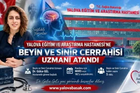Yalova Eğitim ve Araştırma Hastanesi’ne Beyin ve Sinir Cerrahisi Uzmanı Atandı 4 Yalova Eğitim ve Araştırma Hastanesi’ne Beyin ve Sinir Cerrahisi Uzmanı Atandı