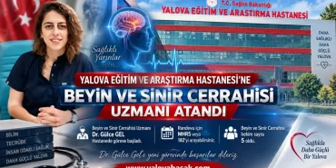 Yalova Eğitim ve Araştırma Hastanesi’ne Beyin ve Sinir Cerrahisi Uzmanı Atandı 22 Yalova Eğitim ve Araştırma Hastanesi’ne Beyin ve Sinir Cerrahisi Uzmanı Atandı
