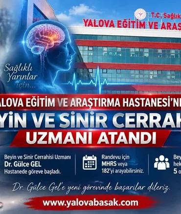 Yalova Eğitim ve Araştırma Hastanesi’ne Beyin ve Sinir Cerrahisi Uzmanı Atandı