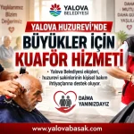 Yalova Huzurevi’nde Yaşlılara Kuaför Hizmeti
