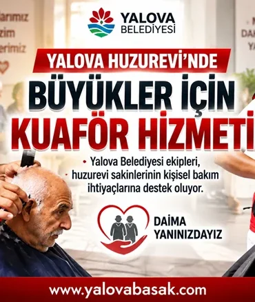 Yalova Huzurevi’nde Yaşlılara Kuaför Hizmeti 8 Yalova Huzurevi’nde Yaşlılara Kuaför Hizmeti