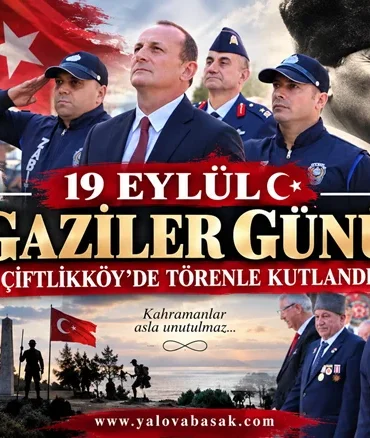 Çiftlikköy’de 19 Eylül Gaziler Günü törenle kutlandı 2 Çiftlikköy’de 19 Eylül Gaziler Günü törenle kutlandı