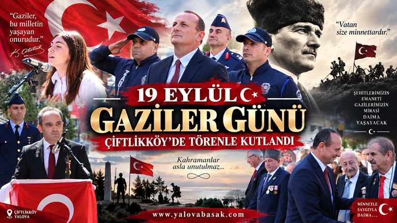 Çiftlikköy’de 19 Eylül Gaziler Günü törenle kutlandı