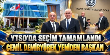 YTSO’DA SEÇİM SÜRECİ TAMAMLANDI: CEMİL DEMİRYÜREK YENİDEN BAŞKAN SEÇİLDİ