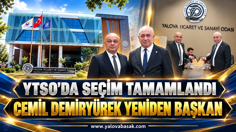 YTSO’DA SEÇİM SÜRECİ TAMAMLANDI: CEMİL DEMİRYÜREK YENİDEN BAŞKAN SEÇİLDİ