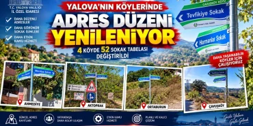 Yalova’nın Köylerinde Adres Düzeni Yenileniyor: 4 Köyde 52 Sokak Tabelası Değiştirildi