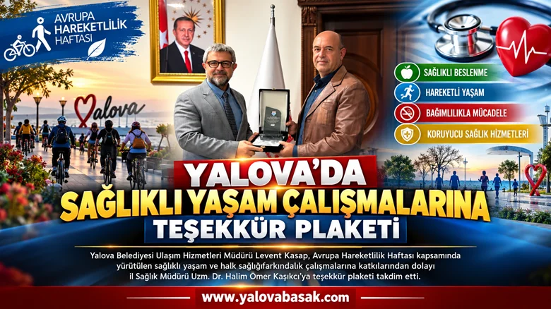 Yalova’da Sağlıklı Yaşam Çalışmalarına Teşekkür Plaketi