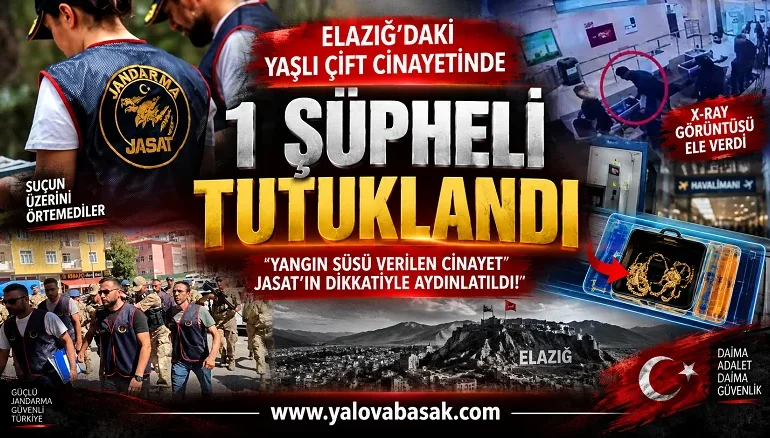 Elazığ’da Yangın Süsü Verilen Cinayet X-Ray Detayıyla Çözüldü: JASAT Katil Zanlısını Yakaladı