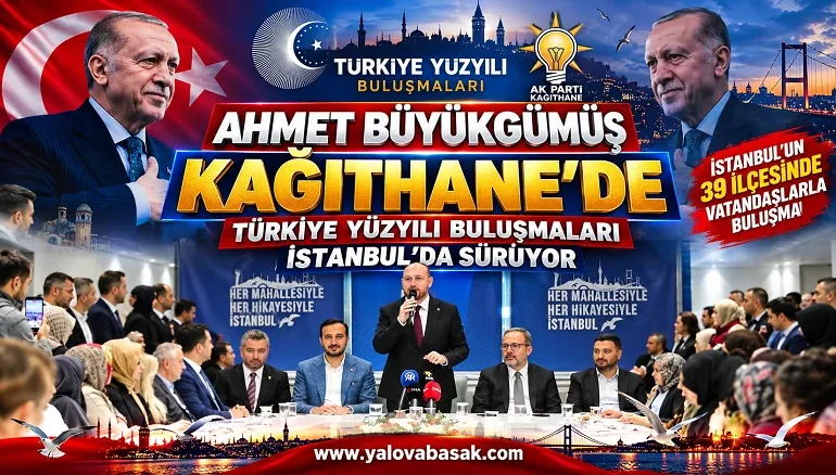 Ahmet Büyükgümüş Kağıthane’de: Türkiye Yüzyılı Buluşmaları İstanbul’da Sürüyor 62 Ahmet Büyükgümüş Kağıthane’de: Türkiye Yüzyılı Buluşmaları İstanbul’da Sürüyor
