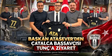 Yalova FK Başkanı Ali Atasever’den Çatalca Cumhuriyet Başsavcısı Yunus Tunç’a ziyaret