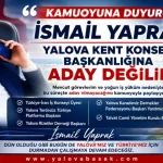 İsmail Yaprak’tan Kent Konseyi Başkanlığı Adaylığına Net Mesaj: “Bu Süreçte Aday Olmayacağım”