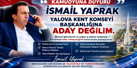İsmail Yaprak’tan Kent Konseyi Başkanlığı Adaylığına Net Mesaj: “Bu Süreçte Aday Olmayacağım”