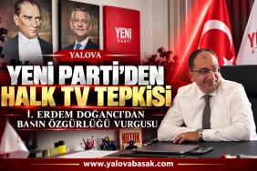 Yeni Parti Yalova İl Başkanı İ. Erdem Doğancı’dan Halk TV’ye Kayyım Tepkisi 4 Yeni Parti Yalova İl Başkanı İ. Erdem Doğancı’dan Halk TV’ye Kayyım Tepkisi