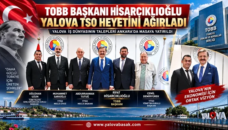 YTSO’dan TOBB Başkanı Hisarcıklıoğlu’na Yalova Ekonomisi İçin Önemli Talepler 1 TOBB Başkanı Hisarcıklıoğlu, Yalova TSO Heyetini Ağırladı